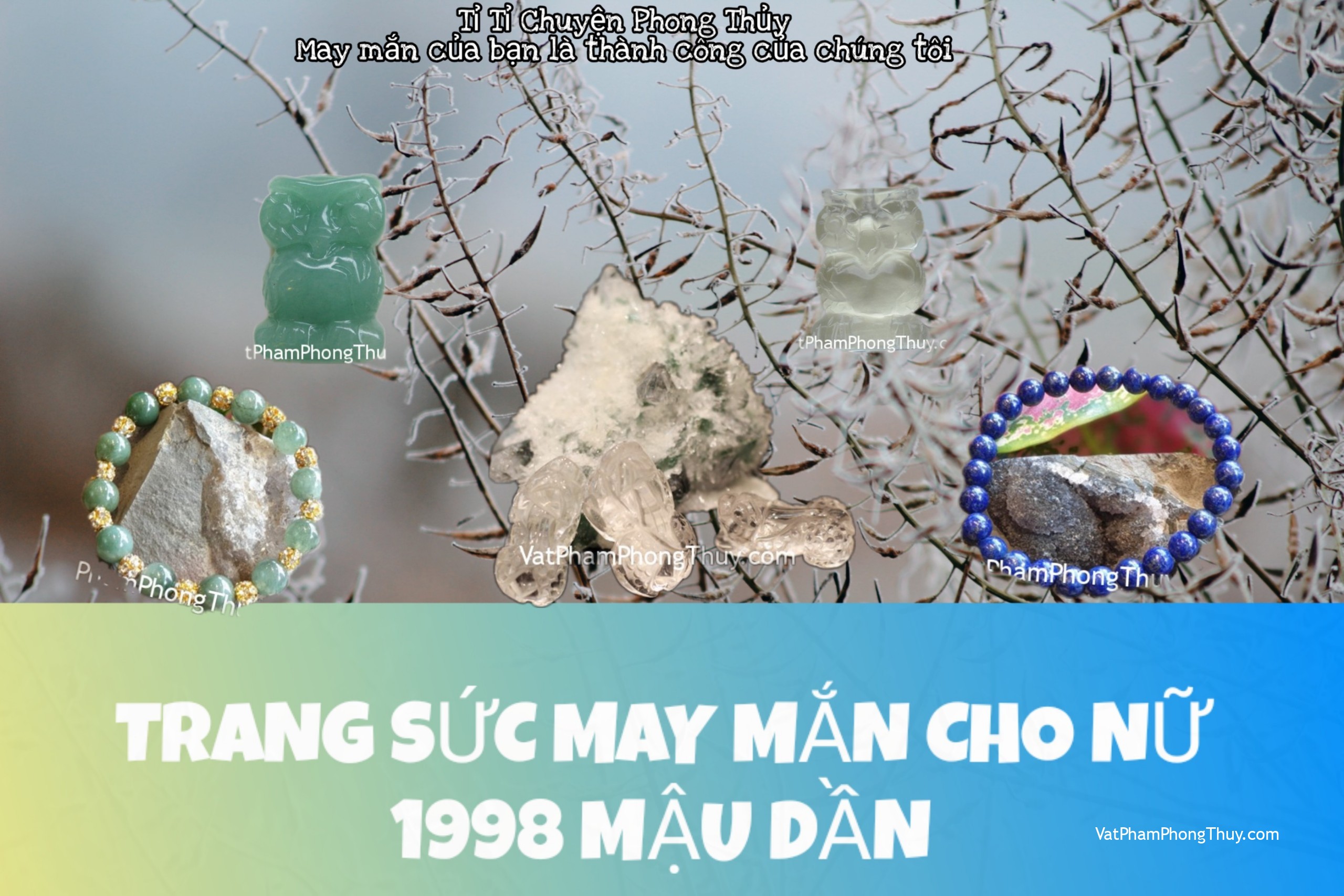 [Video]Trang sức may mắn vượt bậc cho nữ 1998 Mậu Dần| Ep43 - [Tỉ Tỉ Chuyện Phong Thủy]