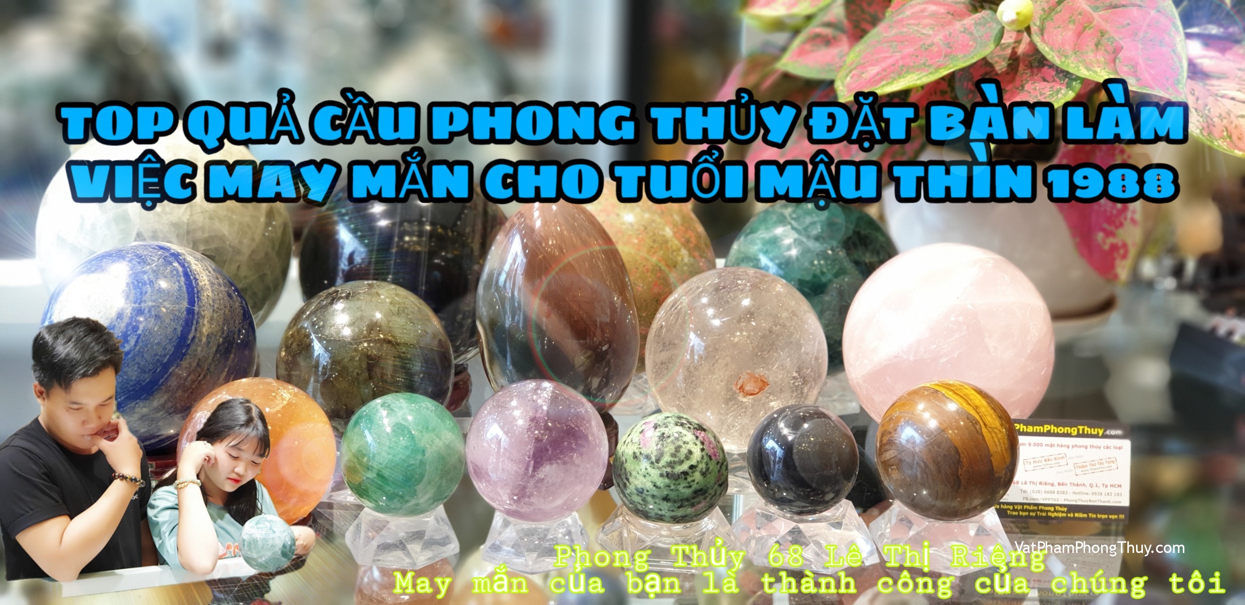 [Video]Top quả cầu phong thủy đặt bàn làm việc may mắn cho tuổi Mậu Thìn 1988|Ep44 - [Tỉ Tỉ Chuyện Phong Thủy]