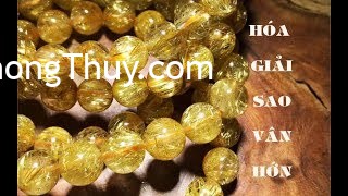 [Video] Cách hóa giải sao Vân Hớn ,giúp tăng may mắn bạn đã biết chưa?